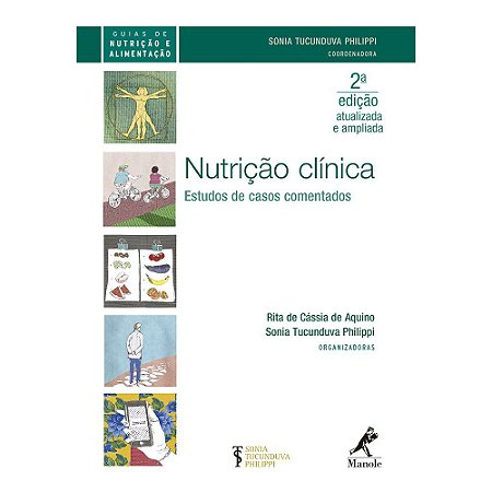 Livro Nutrição Clínica: Estudos de Casos Comentados - Philippi - Manole