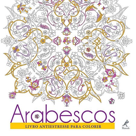Livro Arabescos  Antiestresse Para Colorir -Cucchi - Manole