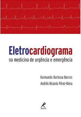 Livro Eletrocardiograma na Medicina de Urgência e Emergências