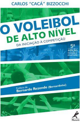 Livro Voleibol de Alto Nível da Iniciação a Competição - Bizzocchi - Manole