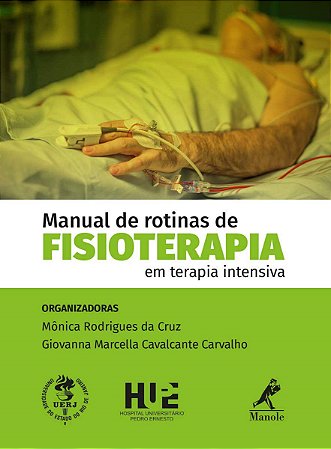 Livro Manual de Rotinas de Fisioterapia em Terapia Intensiva - Cruz - Manole