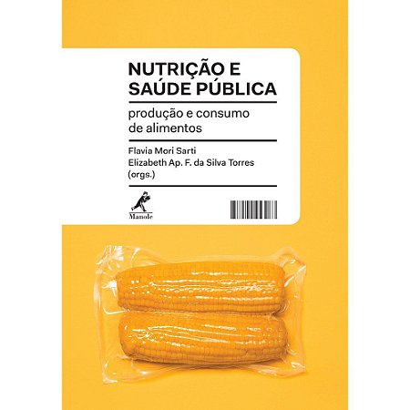 Livro Nutrição e Saúde Pública - Sarti - Manole