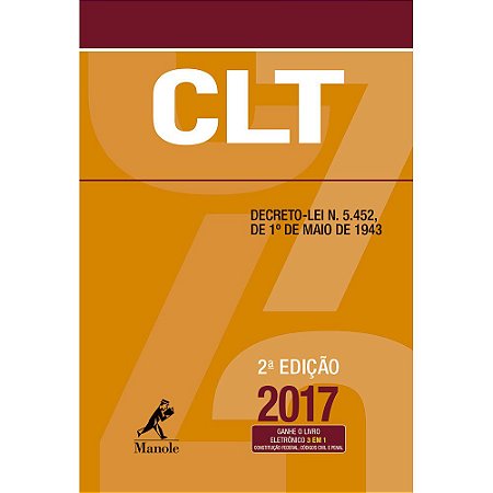 Livro Clt - Decreto-lei N. 5.452, de 1 de Maio de 1943 - Manole