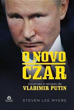 Livro O Novo Czar Ascensão e Reinado de Vladimir Putin - Myers - Manole