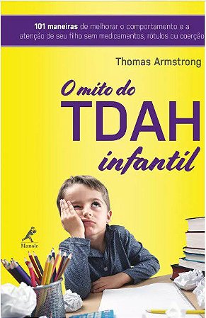 Livro O Tdah Infantil - Armstrong - Manole