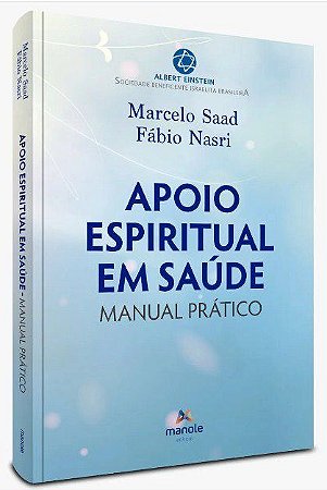 Livro Apoio Espiritual em Saúde: Manual Prático - Saad - Manole