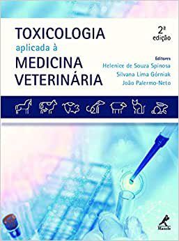 Livro Toxicologia Aplicada a Medicina Veterinária - Spinosa - Manole