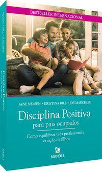 Livro Disciplina Positiva para Pais Ocupados - Nelsen - Manole