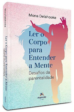 Livro Ler o Corpo para Entender a Mente