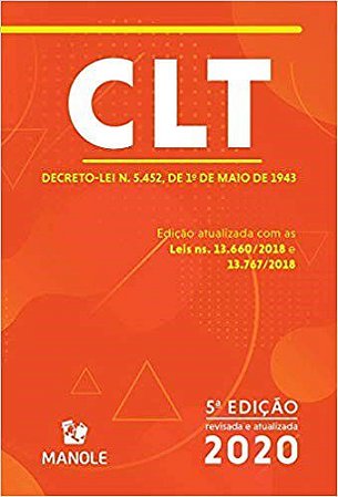Livro Clt: Decreto-lei N. 5.452, de 1 de Maio de 1943 - Manole