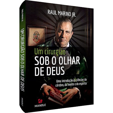 Livro Um Cirurgião sob o Olhar de Deus - Marino Jr. - Manole