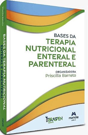 Livro Bases da Terapia Nutricional Enteral e Parenteral