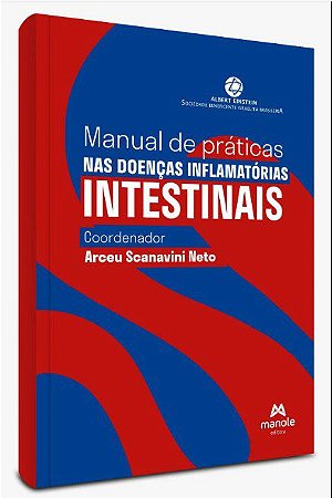 Livro Manual de Práticas nas Doenças Inflamatórias Intestinais  - Scanavini Neto - Manole