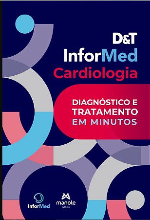 Livro D&T InforMed Cardiologia: Diagnóstico e Tratamento em Minutos - Manole