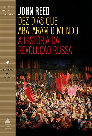 Livro Dez Dias Que Abalaram O Mundo - A Historia Da Revolucao Russa - Reed
