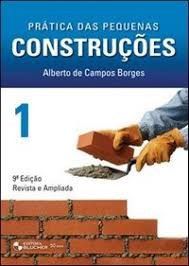 Livro Pratica das Pequenas Construcoes - Vol. 1 - Borges