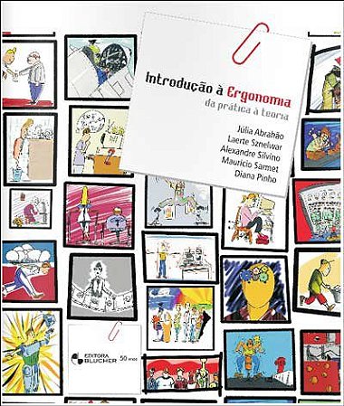 Livro Introdução a Ergonomia da Prática a Teoria - Abrahao - Bluchert