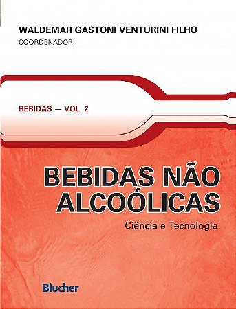 Livro Bebidas Alcoolicas - Ciencia e Tecnologia - Vol. 2 - Col. Bebidas - Venturini Filho (coo