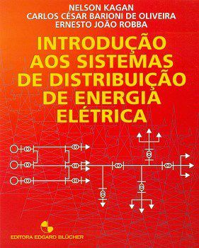 Livro Introdução Aos Sistemas de Distribuição de Energia Elétrica Kagan