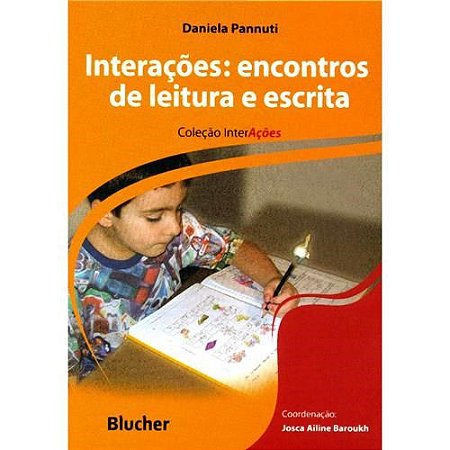 Livro Interacoes: Encontros de Leitura e Escrita - Col. Interacoes - Pannuti