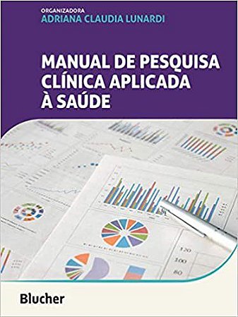 Livro Manual de Pesquisa Clinica Aplicada a Saude -