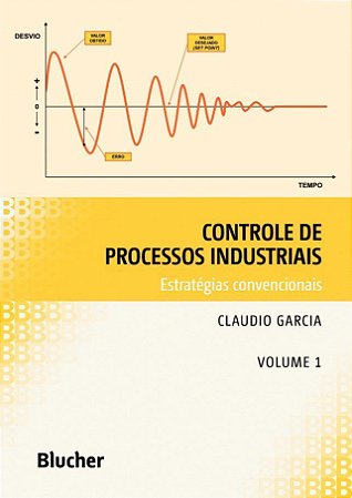 Livro Controle de Processos Industriais - Estrategias Convencionais - Vol. 1 - Garcia
