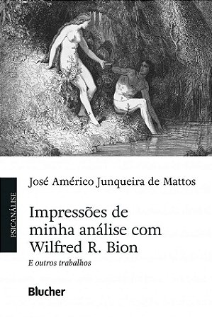Livro Impressoes de Minha Analise com Wilfred R. Bion e Outros Trabalhos - Mattos