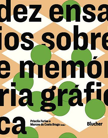 Livro Dez Ensaios sobre Memoria Grafica - Braga/farias/ardingh