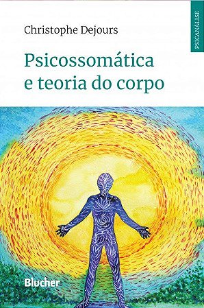 Livro Psicossomatica e Teoria do Corpo - Dejours