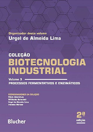 Livro Biotecnologia Industrial: Processos Fermentativos e Enzimaticos -  Vol. 3 - Lima