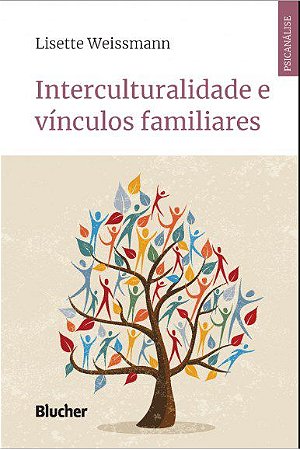 Livro Interculturalidade e Vinculos Familiares - Weissmann