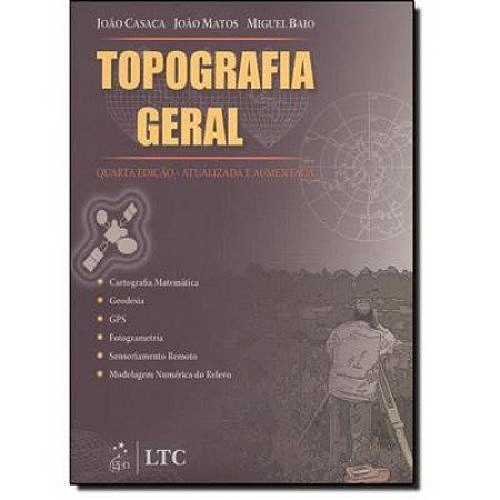 Livro Topografia Geral - Casaca/ Matos/ Dias