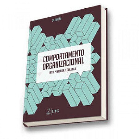 Livro Comportamento Organizacional - Hitt/miller/colella