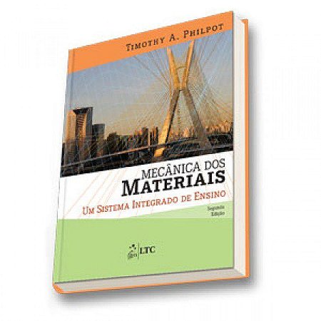 Livro Mecanica dos Materiais - Um Sistema Integrado de Ensino - Philpot