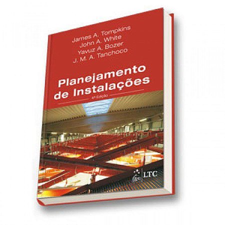 Livro Planejamento de Instalacoes - Tompkins/white/bozer
