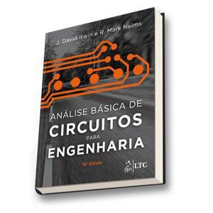 Livro Análise Básica de Circuitos para Engenharia - Irwin - LTC