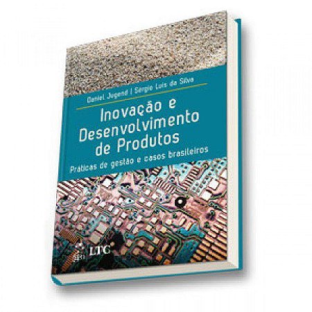 Livro Inovacao e Desenvolvimento de Produtos - Praticas de Gestao e Casos Brasile - Jugend / Silva