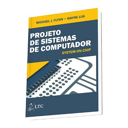 Livro Projeto de Sistemas de Computador - System-on-chip - Flynn/luk