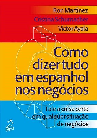 Livro Como Dizer Tudo Em Espanhol Nos Negocios - Gen
