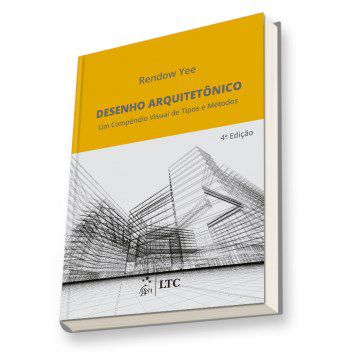 Livro Desenho Arquitetônico: Um Compêndio Visual de Tipos e Métodos - Yee - Gen LTC