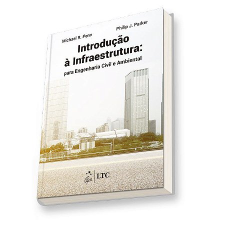 Livro Introducao a Infraestrutura: para Engenharia Civil e Ambiental - Penn/parker