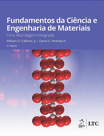 Livro Fundamentos da Ciencia e Engenharia de Materiais: Uma Abordagem Integrada - Callister Junior/ret