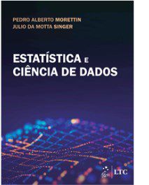 Livro Estatística e Ciência de Dados   Morettin