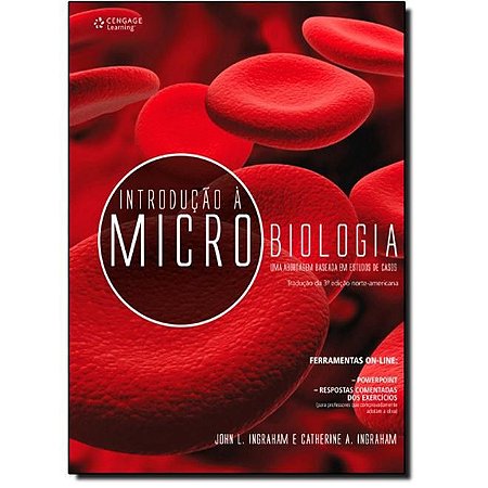Livro Introducao a Microbiologia: Uma Abordagem Baseada em Estudos de Casos - Ingraham