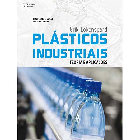 Livro Plasticos Industriais - Teoria e Aplicacoes - Lokensgard