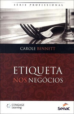 Livro Etiqueta Nos Negocios - Bennett