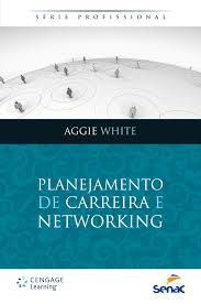 Livro Planejamento de Carreira e Networking - White