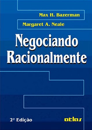 Livro Negociando Racionalmente - Bazerman / Neale