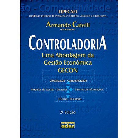 Livro Controladoria - Uma Abordagem da Gestao Economica - Catelli/ Fipecafi