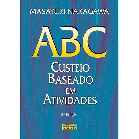 Livro Abc : Custeio Baseado Atividades
